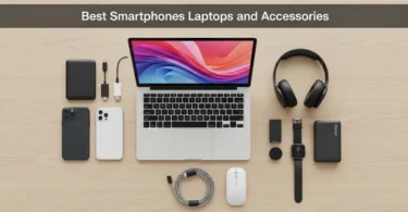 best smartphones laptops and accessories