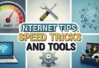 internet tips speed tricks and tools