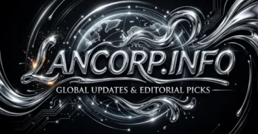 lancorp.info - global updates & editorial pic